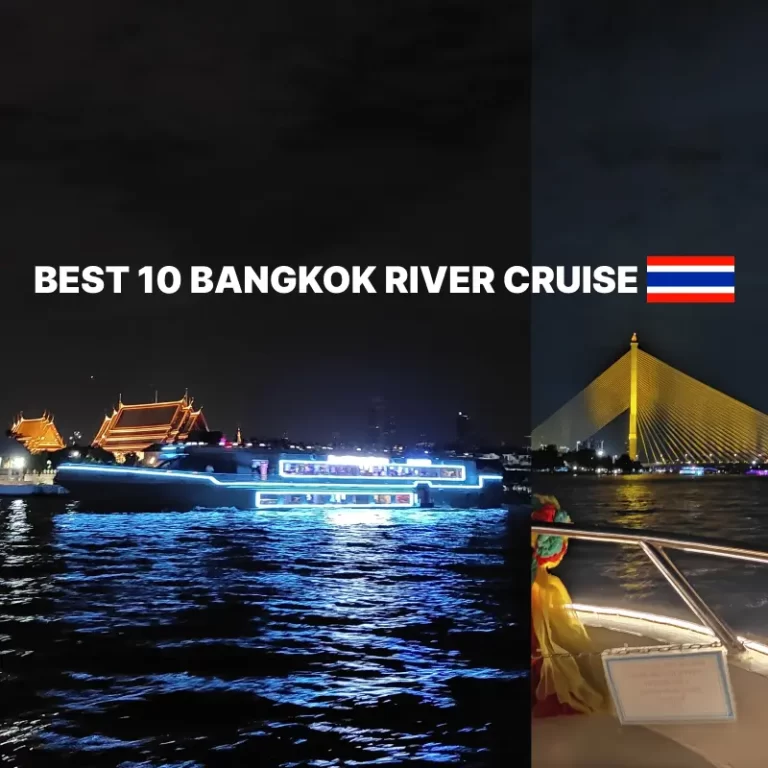 Best 10 Bangkok River Cruise: Price Comparison & My Experience.